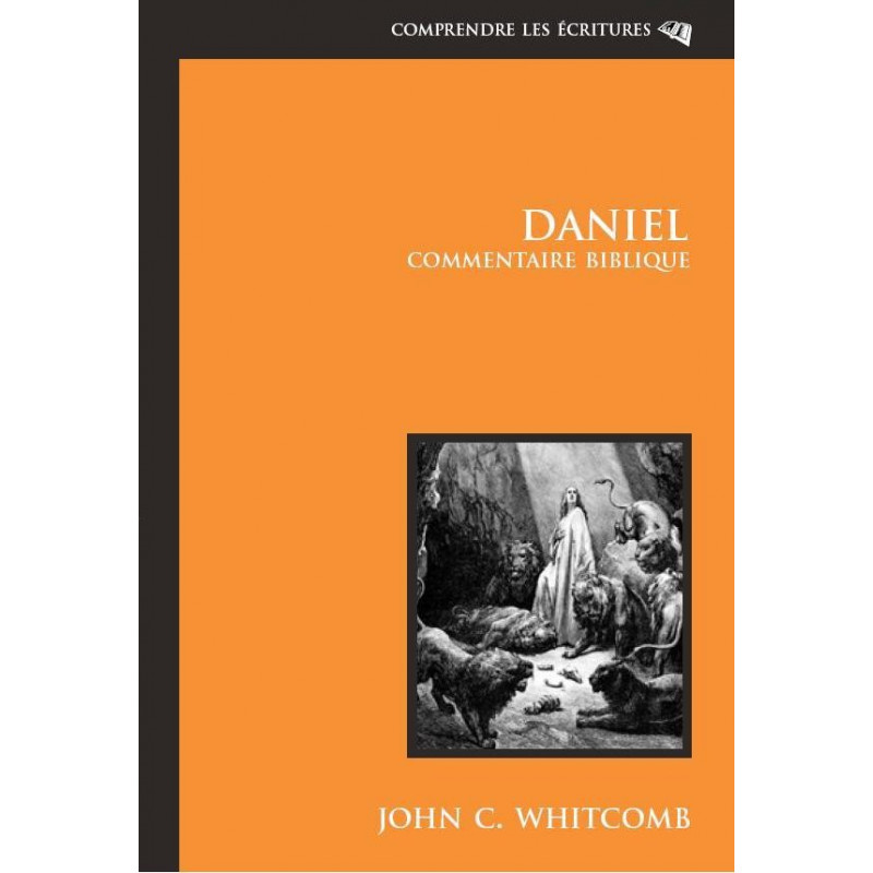 Daniel - John C. Whitcomb - Livre des Éditions Clé