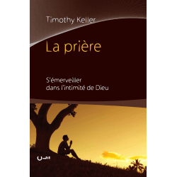 La prière - Timothy Keller - Livre des Éditions Clé