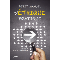 Petit manuel d’éthique pratique - Rébeillé-Borgella V. - Éditions Clé