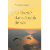 La liberté dans l’oubli de soi - Tim Keller - Livre des Éditions Clé