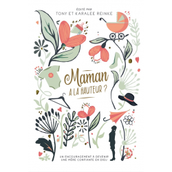 Maman à la hauteur ? Tony et Karalee Reinke - Livre des Éditions Clé