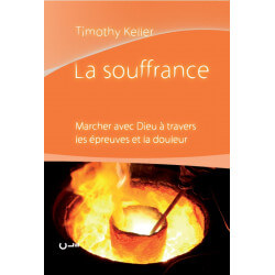 La souffrance - Timothy Keller - Livre des Éditions Clé