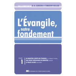 L’Évangile, notre fondement. Volume 1 -  - Livre des Éditions Clé