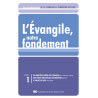 L’Évangile, notre fondement. Volume 1 -  - Livre des Éditions Clé
