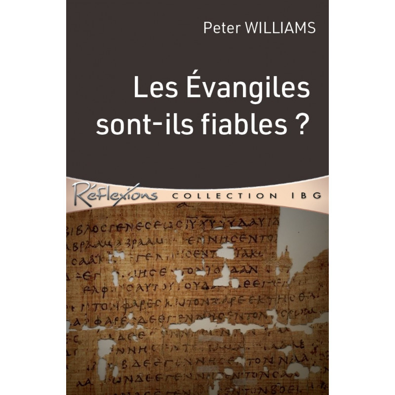 Les Évangiles sont-ils fiables ?