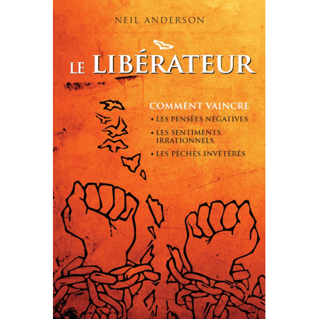 Le Libérateur - Neil Anderson - Livre des Éditions Clé