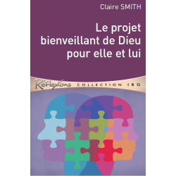 Le projet bienveillant de Dieu pour elle et lui - C Smith Éditions Clé