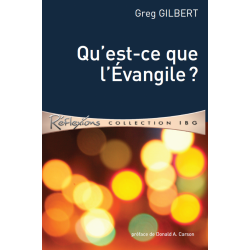 Qu’est-ce que l’Évangile - Greg Gilbert - Livre des Éditions Clé