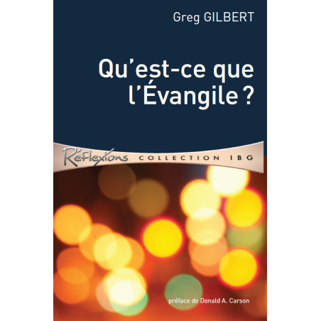 Qu’est-ce que l’Évangile - Greg Gilbert - Livre des Éditions Clé