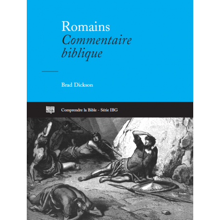 Romains : Commentaire biblique - Brad Dickson - Livre des Éditions Clé