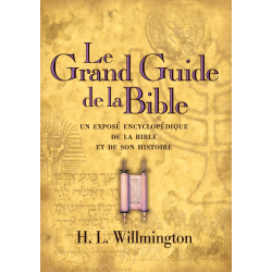 Le Grand Guide de la Bible - H.L Willmington - Livre des Éditions Clé