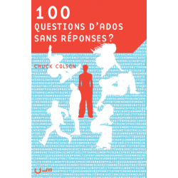 100 questions d’ados sans réponses ? - Chuck Colson - aux Éditions Clé