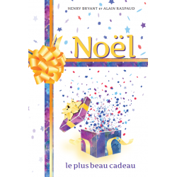 Noël le plus beau cadeau - Henry Bryant - Livre des Éditions Clé