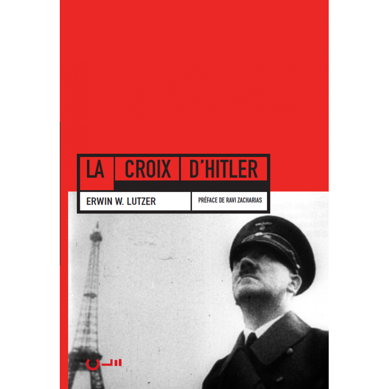 La Croix d’Hitler - Erwin W. Lutzer - Livre des Éditions Clé