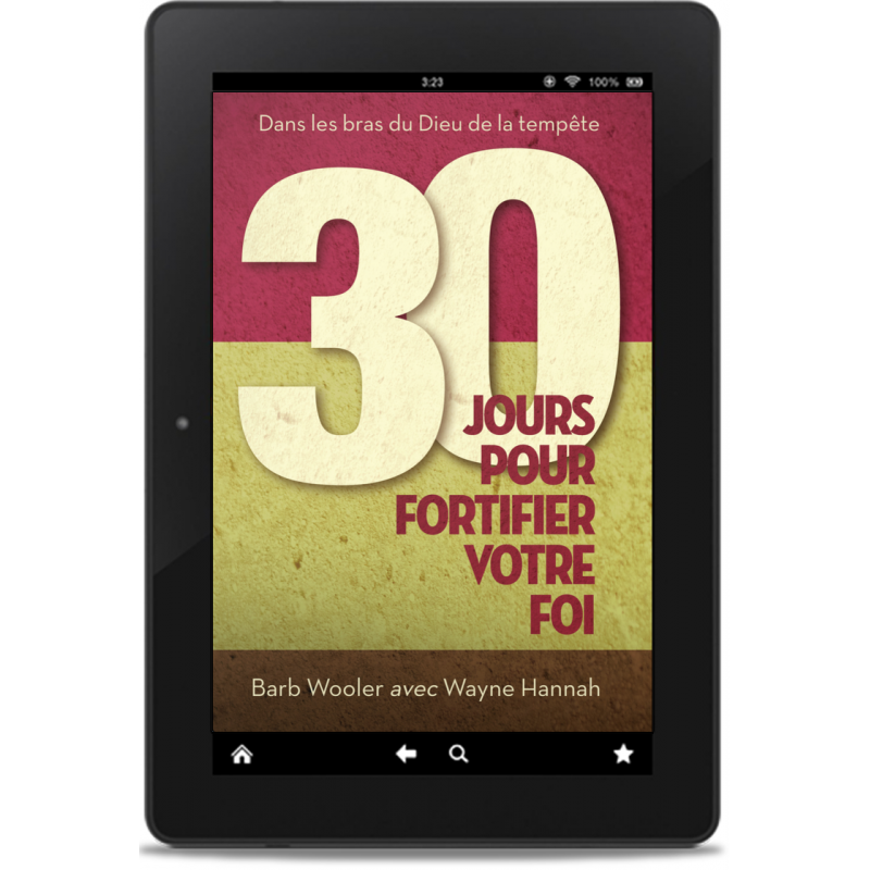 30 jours pour fortifier votre foi, Barb Wooler et Wayne Hannah, Livre aux Editions Clé