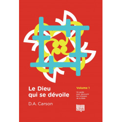 Le Dieu qui se dévoile Vol 1 - D. A. Carson - Livre des Éditions Clé