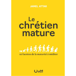 Première de couverture du livre "Le chrétien mature" de Jamel Attar publié aux Editions Clé
