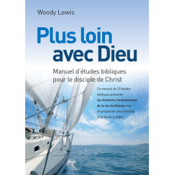 Couverture du manuel «Plus loin avec Dieu» de Woody Lewis aux Éditions Clé