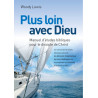 Couverture du manuel «Plus loin avec Dieu» de Woody Lewis aux Éditions Clé