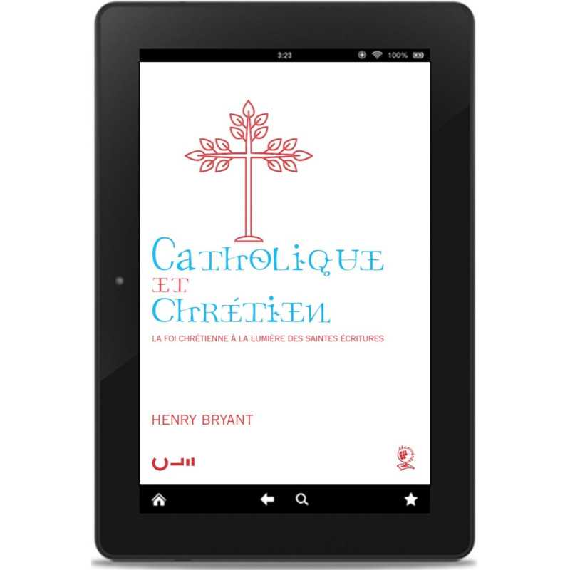 Première de couverture de l'ePub «Catholique et chrétien» de Henry Bryant publié aux Éditions Clé