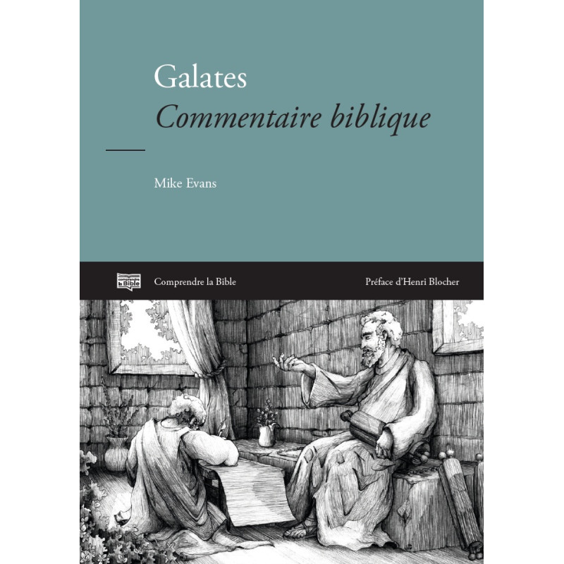 Galates, commentaire biblique de Mike EVANS aux Éditions Clé