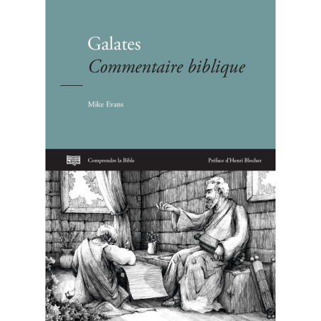 Galates, commentaire biblique de Mike EVANS aux Éditions Clé