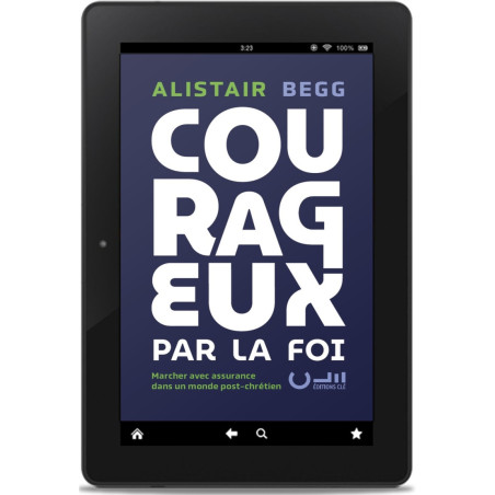 Courageux par la foi par Alistair Begg aux Éditions Clé
