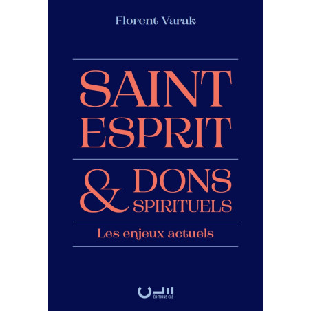 Première de couverture du livre «Saint-Esprit et dons spirituels» de Florent Varak publié aux Éditions Clé
